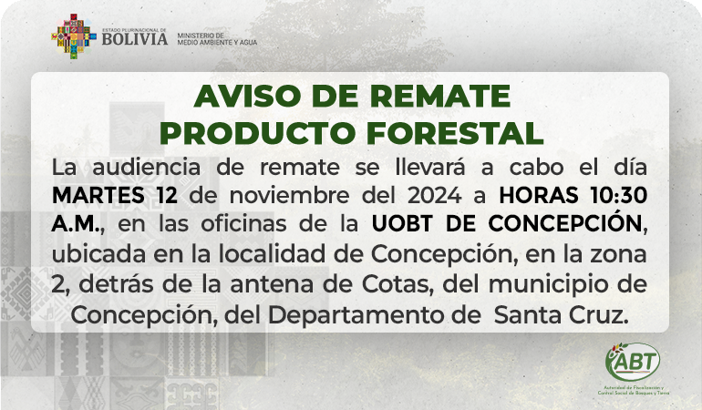 Aviso de Remate de Producto Forestal en Concepción - Santa Cruz, 12 de noviembre de 2024